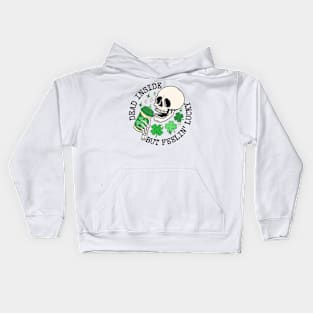 St Patrick's Day Dead Inside But Feelin Lucky Kids Hoodie